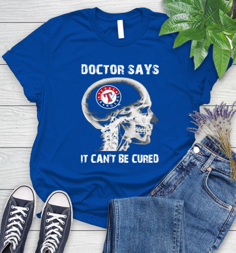 MLB Texas Rangers Baseball Skull It Can't Be Cured Shirt Women's T-Shirt 10