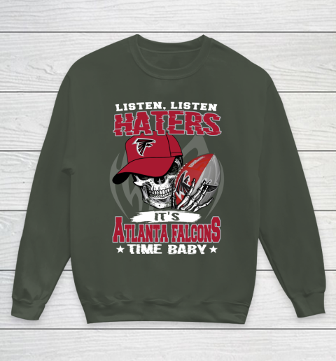 Listen Haters It is FALCONS Time Baby NFL Youth Sweatshirt 8