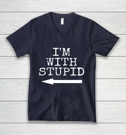 I M Stupid I M With Stupid Funny Couples Gift V Neck T Shirt Tee For Sports