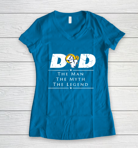 Los Angeles Rams NFL Football Dad The Man The Myth The Legend Women's V-Neck T-Shirt 5