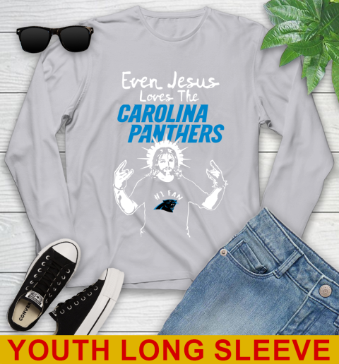 Carolina Panthers NFL Football Even Jesus Loves The Panthers Shirt Youth Long Sleeve - Image 6