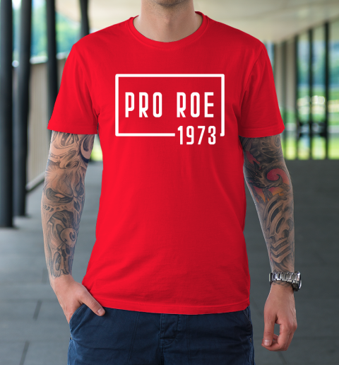 Pro Roe 1973 T-Shirt 8