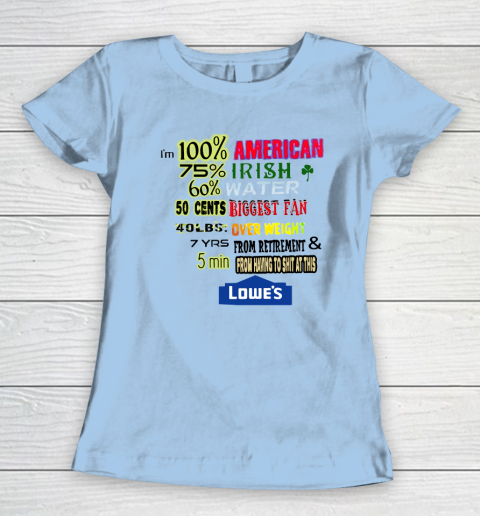 I'm 100 American 70 Irish Women's T-Shirt 4