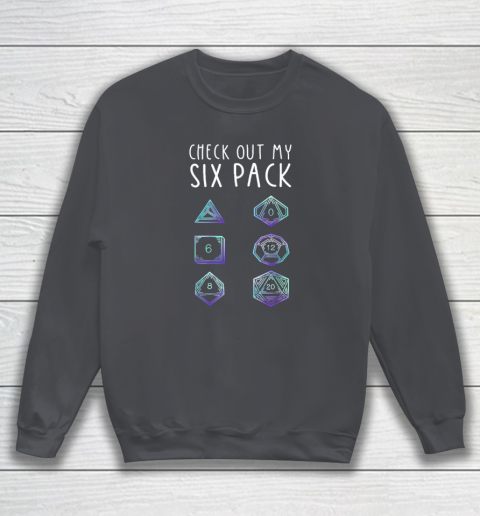 Funny Check Out My Six Pack Dice For Dragons D20 RPG Gamer Sweatshirt 3