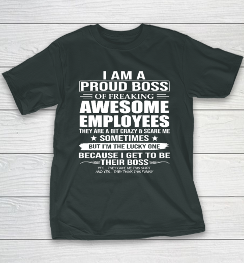 I Am A Proud Boss Of Freaking Awesome Employees Youth T-Shirt 3