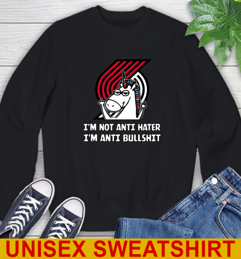 Portland Trail Blazers NBA Basketball Unicorn I'm Not Anti Hater I'm Anti Bullshit Sweatshirt 2