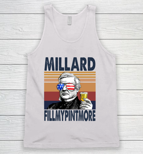Millard Fillmypintmore Drink Independence Day The 4th Of July Shirt Tank Top