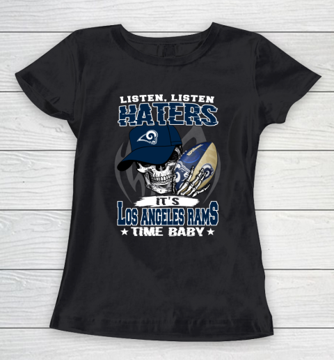Listen Haters It is RAMS Time Baby NFL Women's T-Shirt