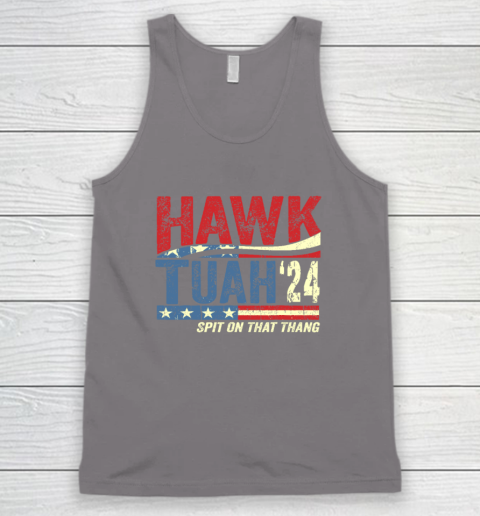 Hawk Tuah 24 Spit On That Thang Tank Top 5