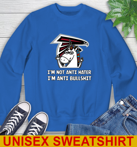 Atlanta Falcons NFL Football Unicorn I'm Not Anti Hater I'm Anti Bullshit Sweatshirt 9