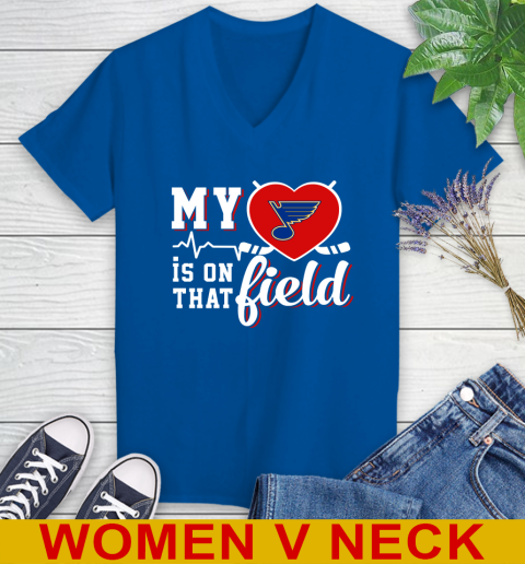 NHL My Heart Is On That Field Hockey Sports St.Louis Blues Women's V-Neck T-Shirt 9