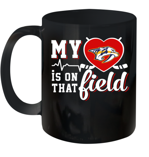 NHL My Heart Is On That Field Hockey Sports Nashville Predators Ceramic Mug 11oz