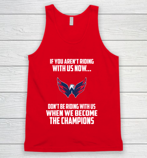 NHL Washington Capitals Hockey We Become The Champions Tank Top 5