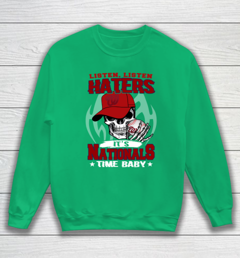 Listen Haters It is NATIONALS Time Baby MLB Sweatshirt 5
