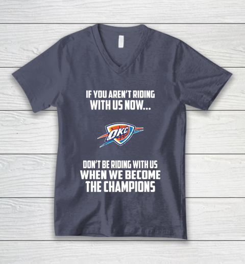 NBA Oklahoma City Thunder Basketball We Become The Champions V-Neck T-Shirt 7