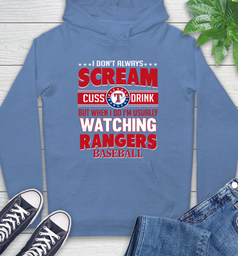 Texas Rangers MLB I Scream Cuss Drink When I'm Watching My Team Hoodie 11