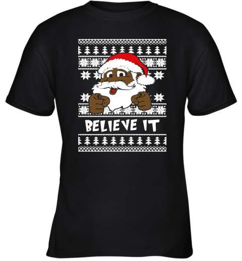 Believe It! Black Santa Clause Ugly Christmas Youth T-Shirt