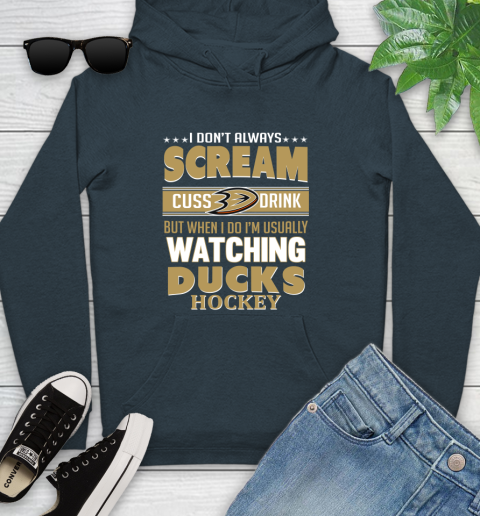 Anaheim Ducks NHL Hockey I Scream Cuss Drink When I'm Watching My Team Youth Hoodie 10