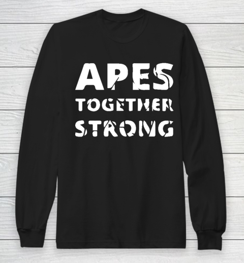Apes Together Strong Long Sleeve T-Shirt