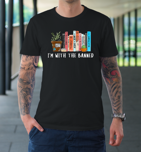 I'm with The Banned Books I Read Banned Books Lovers T-Shirt