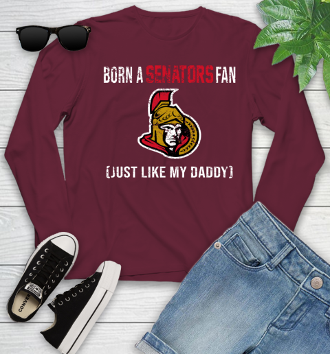 NHL Ottawa Senators Hockey Loyal Fan Just Like My Daddy Shirt Youth Long Sleeve 5