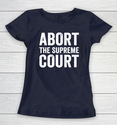 Abort The Supreme Court Women's T-Shirt 2