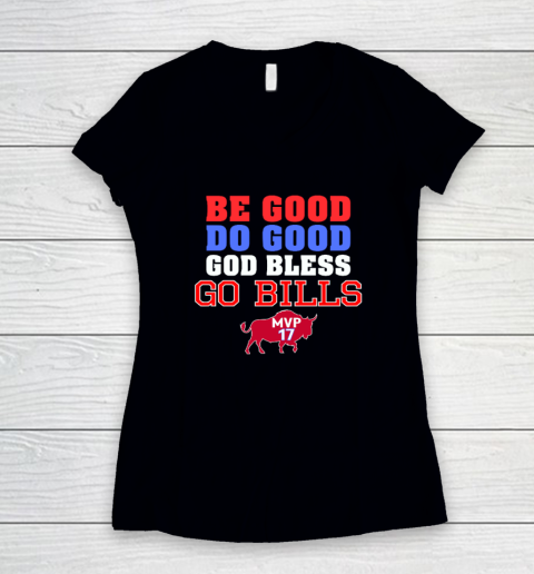 Be Good Do Good God Bless Go Bills Women's V-Neck T-Shirt