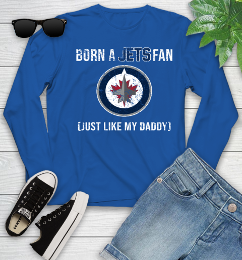 NHL Winnipeg Jets Hockey Loyal Fan Just Like My Daddy Shirt Youth Long Sleeve 9