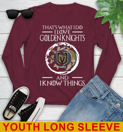 Vegas Golden Knights NHL Hockey That's What I Do I Love My Team And I Know Things Game Of Thrones 122