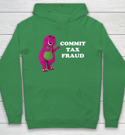 Commit Tax Fraud Funny Meme Hoodie 5