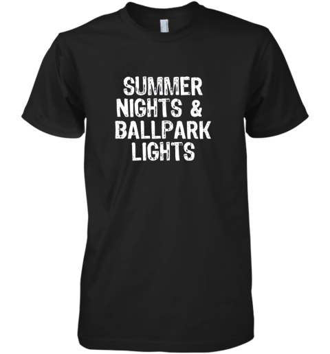 Summer Nights And Ballpark Lights Baseball Softball Premium Men's T-Shirt