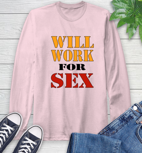 Miley Cyrus Will Work For Sex Long Sleeve T-Shirt 8