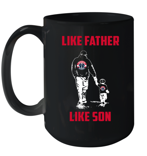 Washington Wizards NBA Basketball Like Father Like Son Sports Ceramic Mug 15oz