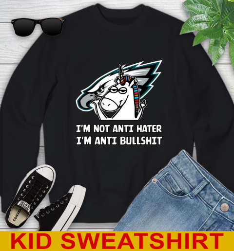 Philadelphia Eagles NFL Football Unicorn I'm Not Anti Hater I'm Anti Bullshit Youth Sweatshirt 2
