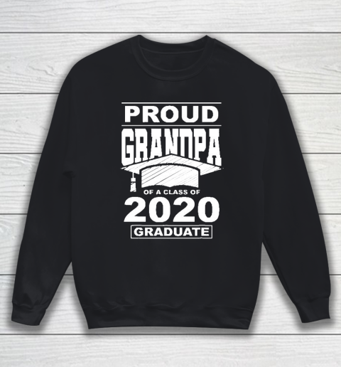 Grandpa Funny Gift Apparel  Proud Grandpa Of A Class Of 2020 Graduate Sweatshirt