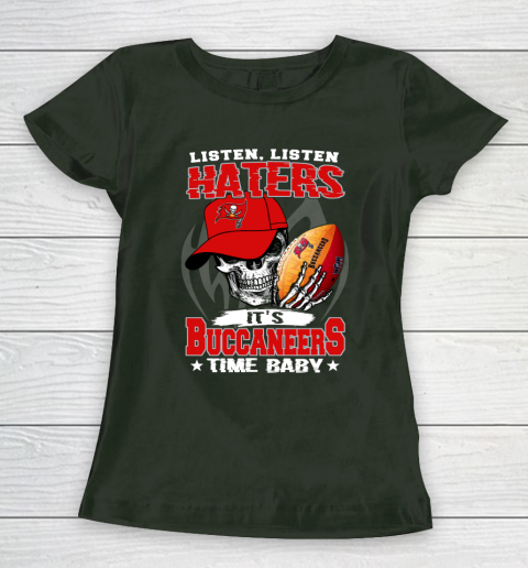 Listen Haters It is BUCCANEERS Time Baby NFL Women's T-Shirt 4
