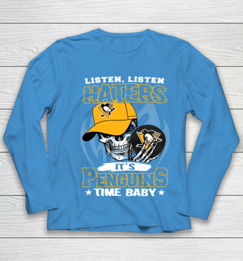 Listen Haters It is PENGUINS Time Baby NHL Youth Long Sleeve 5