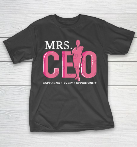 Mother's Day Funny Gift Ideas Apparel  Business Owner CEO Capturing Every Opportunity T Shirt T-Shirt