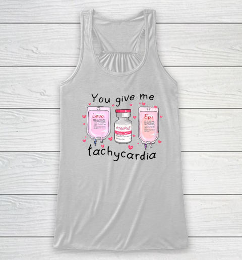 You Give Me Tachycardia Funny ICU Nurse Life Valentines Day Racerback Tank