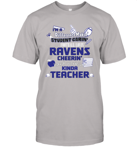 Baltimore Ravens NFL I'm A Difference Making Student Caring Football Loving Kinda Teacher Unisex Jersey Tee