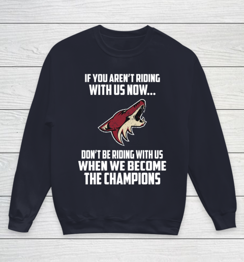 NHL Arizona Coyotes Hockey We Become The Champions Youth Sweatshirt 2