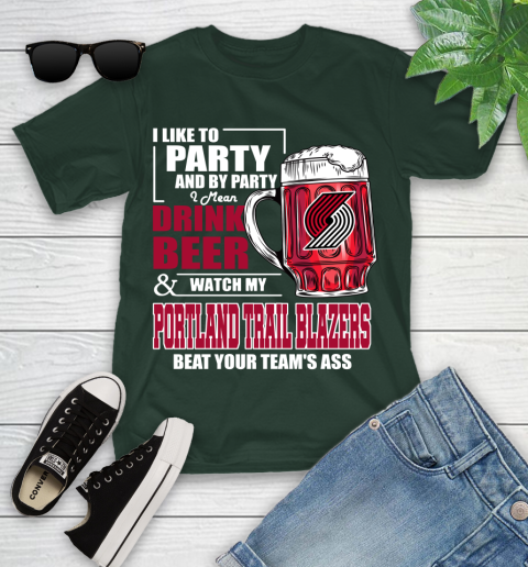NBA Drink Beer and Watch My Portland Trail Blazers Beat Your Team's Ass Basketball Youth T-Shirt 5