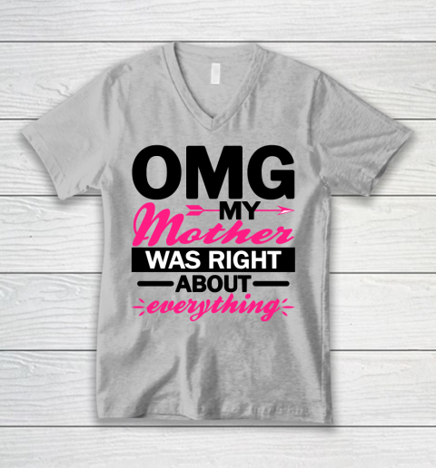 YEP Funny Shirt Gift for Her My Mother Was Right About Everything T Shirt