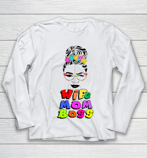 Wife Mom Boss Mother Woman Mommy Mothers Girls Youth Long Sleeve