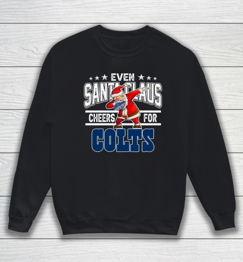 Indianapolis Colts Even Santa Claus Cheers For Christmas NFL Sweatshirt