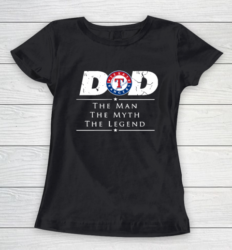 Texas Rangers MLB Baseball Dad The Man The Myth The Legend Women's T-Shirt