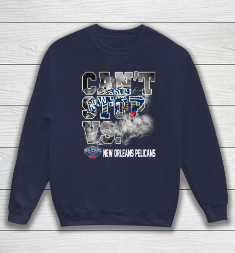 NBA New Orleans Pelicans Basketball Can't Stop Vs Sweatshirt 2