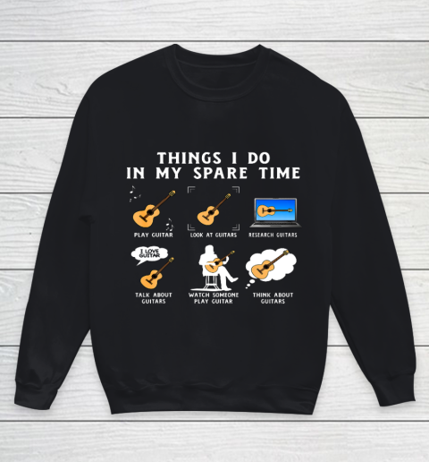Things I Do In My Spare Time Guitar Player Guitar Lover Youth Sweatshirt