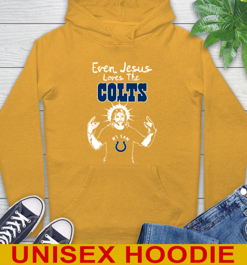 Indianapolis Colts NFL Football Even Jesus Loves The Colts Shirt Hoodie 2