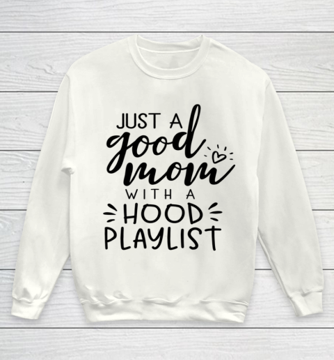 Just a Good Mom with a Hood Playlist Youth Sweatshirt